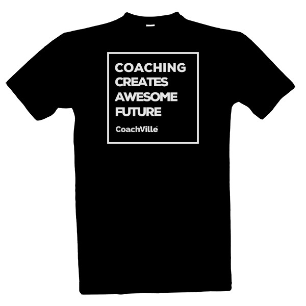 Tričko s potiskem Coaching creates awesome future