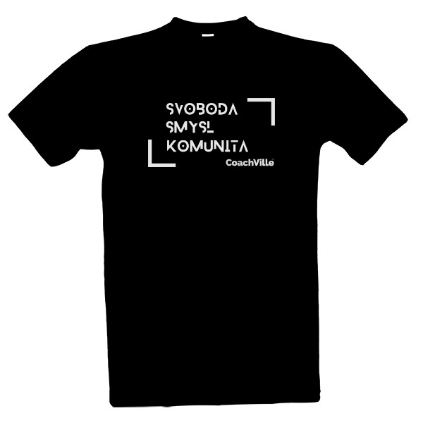 Tričko s potiskem Svoboda, smysl, komunita